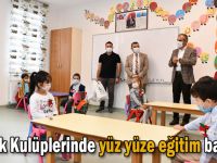 Çocuk Kulüplerinde yüz yüze eğitim başladı