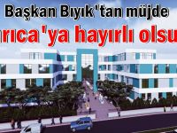 Başkan Bıyık’tan Darıca’ya Sağlık Kompleksi müjdesi