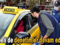 Denetimler hız kesmeden devam ediyor