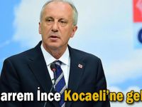 Muharrem İnce Kocaeli’ne geliyor