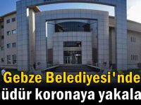 Gebze Belediyesi'nde 5 müdür koronaya yakalandı!