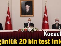 Kocaeli’de günlük 20 bin test imkanı