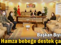 Başkan Bıyık’tan Hamza bebeğe destek çağrısı