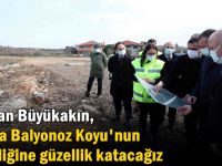 Başkan Büyükakın, ‘’Darıca Balyonoz Koyu'nun güzelliğine güzellik katacağız’’