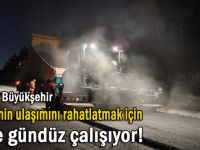 Gebze’nin ulaşımını rahatlatmak için gece gündüz çalışma