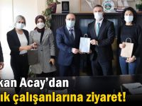 Başkan Acay’dan Sağlık Çalışanlarına Ziyaret!