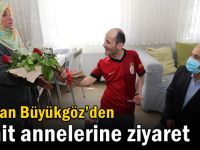 Başkan Büyükgöz’den Anneler Günü Ziyaretleri