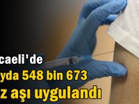 Kocaeli'de 4 ayda 548 bin 673 doz aşı uygulandı