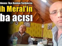 Fatih Meral’in baba acısı!