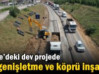 Gebze’deki dev projede yol genişletme ve köprü inşası