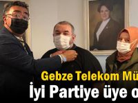 Gebze Telekom Müdürü iyi partiye üye oldu