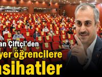 Çiftçi’den stajyer öğrencilere nasihatler