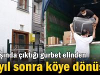 16 yaşında çıktığı gurbet elinden 45 yıl sonra köye dönüş