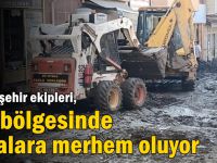 Büyükşehir ekipleri, sel bölgesinde yaralara merhem oluyor