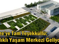 Gebze’ye Tam Teşekküllü; Sağlıklı Yaşam Merkezi Geliyor!