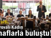 AK Parti, Çayırovalı Kadın esnaflarla buluştu!