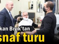 Başkan Bıyık’tan esnaf turu