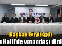 Başkan Büyükgöz H. Halil Mahallesini dinledi