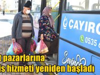 Semt pazarlarına servis hizmeti yeniden başladı