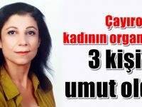 Organları 3 kişiye hayat verecek