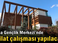 Darıca Gençlik Merkezi’nde tadilat çalışması yapılacak