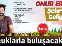 Onur Erol tatilin son hafta sonunda çocuklarla buluşacak