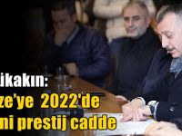 Büyükakın: Gebze’ye 2022'de 5 yeni prestij cadde