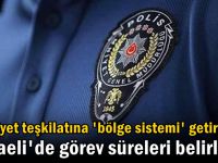 Emniyet teşkilatına 'bölge sistemi' getirildi