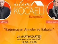 Ailem Kocaeli Buluşmaları başlıyor