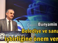 Belediye ve sanayici işbirliğine önem verdik