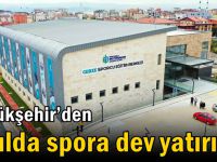 Büyükşehir’den 3 yılda spora dev yatırım