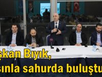 Başkan Bıyık, basınla sahurda buluştu