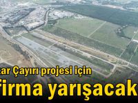 Hünkar Çayırı projesi için 9 firma yarışacak