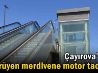 Çayırova’daki yürüyen merdivene motor tadilatı