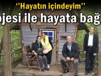 ‘’Hayatın içindeyim’’ projesi ile hayata bağlan