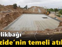 Beylikbağı Güzide’nin Temeli Atıldı