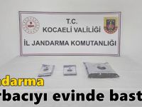 Jandarma torbacıyı evinde bastı!