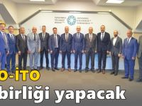 GTO-İTO iş birliği yapacak