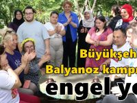 Büyükşehir’in Balyanoz kampında engel yok