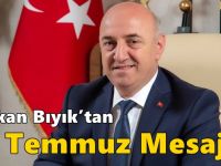 Başkan Bıyık’tan 15 Temmuz Mesajı