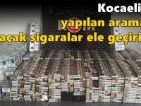 Kocaeli'de yapılan aramada kaçak sigaralar ele geçirildi!