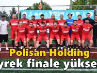Polisan Holding çeyrek finale yükseldi
