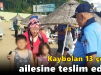 Kaybolan 13 çocuk ailesine teslim edildi