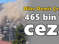 Başkan Ömeroğlu duyurdu! Diler Demir Çelik’e 465 bin TL ceza