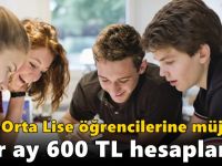 İlk-Orta Lise öğrencilerine müjde! Her ay 600 TL hesaplarda