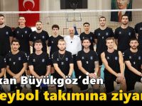 Başkan Büyükgöz’den  Voleybol Takımına Ziyaret