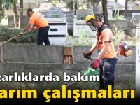 Mezarlıklarda bakım  onarım çalışmaları