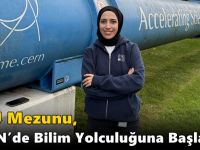 GTÜ Mezunu, CERN’de Bilim Yolculuğuna Başladı!