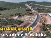 Y. Hereke-Çerkeşli arası sadece 5 dakika