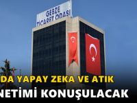 GTO’DA YAPAY ZEKA VE ATIK YÖNETİMİ KONUŞULACAK